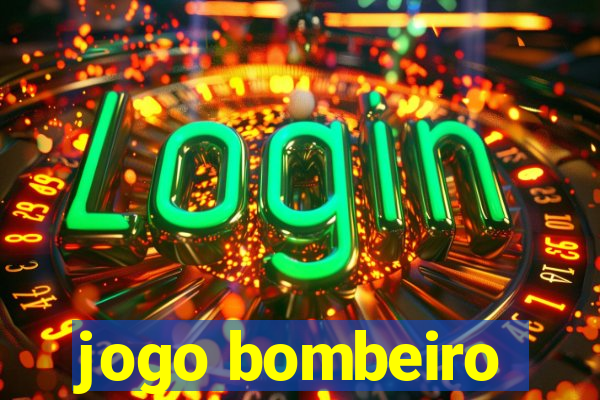 jogo bombeiro